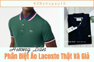 Hưỡng dẫn phân biệt áo Lacoste thật và giả