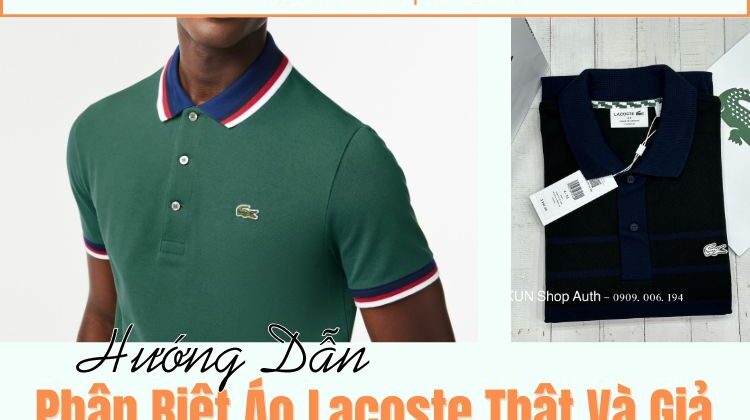 Hưỡng dẫn phân biệt áo Lacoste thật và giả