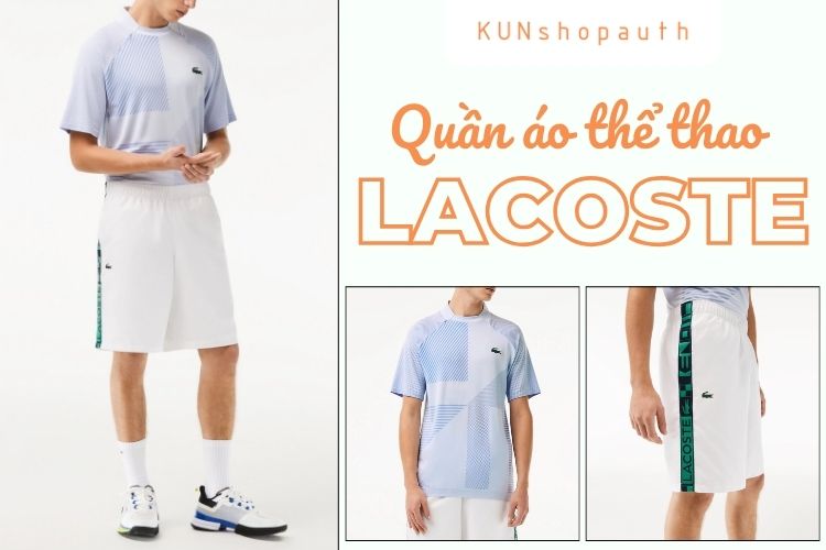 Top mẫu quần áo thể thao Lacoste thoải mái, bền bỉ