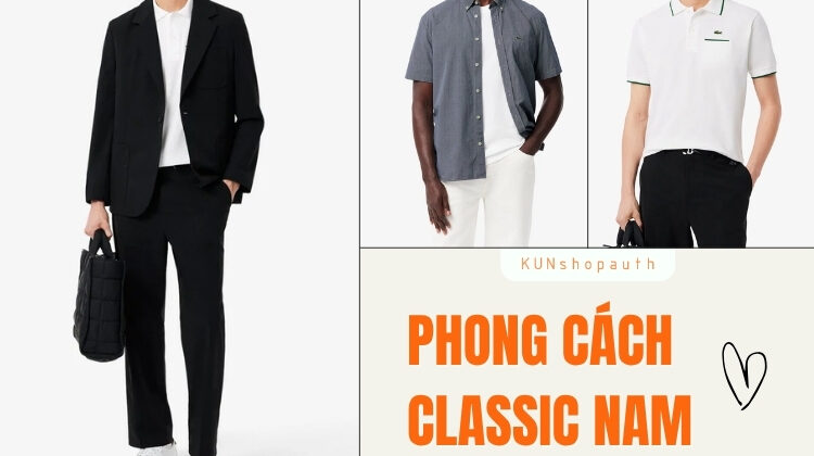 Phong cách Classic nam là gì? Cách phối đồ Classic chuẩn quý ông hiện đại