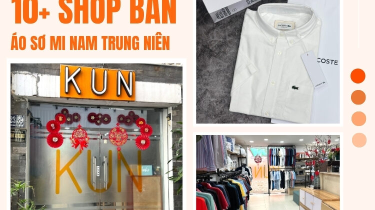 10+ Shop Bán Áo Sơ Mi Nam Trung Niên chính hãng, chất lượng cao tại TP.HCM